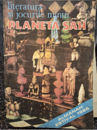 Literatura si jocurile mintii - Planeta sah - 1985 - Brosata