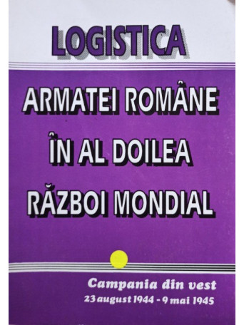 Logistica Armatei Romane in al Doilea Razboi Mondial