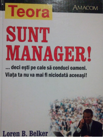 Loren B. Belker - Sunt manager! - 2002 - Cartonata