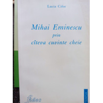 Mihai Eminescu prin cateva cuvinte cheie