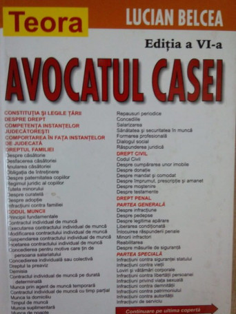 Lucian Belcea - Avocatul casei, ed. a VI-a - 2003 - cartonata