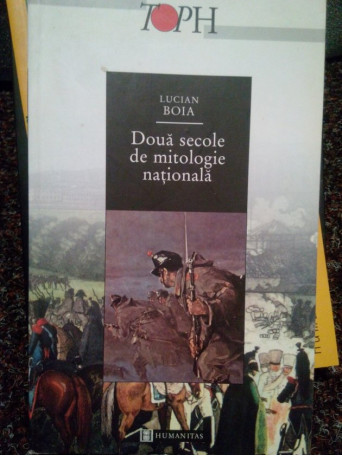 Doua secole de mitologie nationala