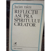 Reflectii asupra spiritului creator