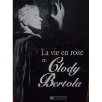 La vie en rose cu Clody Bertola