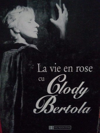 La vie en rose cu Clody Bertola