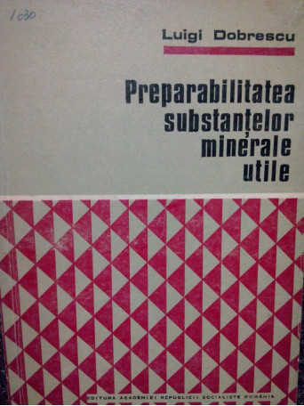 Preparabilitatea substantelor minerale utile