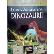 Lumea animalelor, dinozaurii