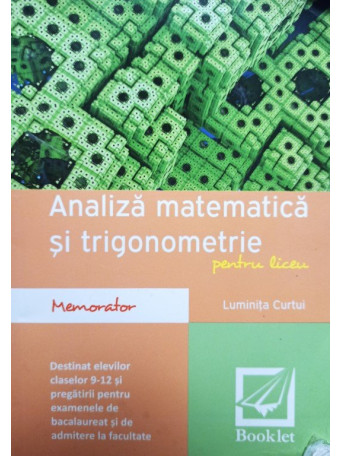 Luminita Curtui - Analiza matematica si trigonometrie pentru liceu - 2020 - Brosata