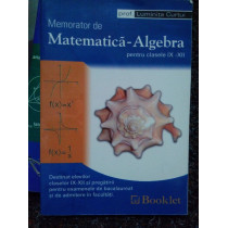 Memorator de matematica-algebra pentru clasele IX-XII