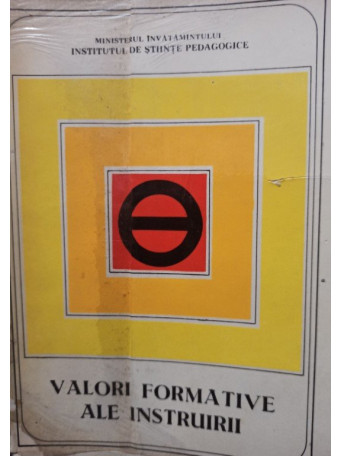 Luminita Ghiviriga - Valori formative ale instruirii - 1971 - Brosata