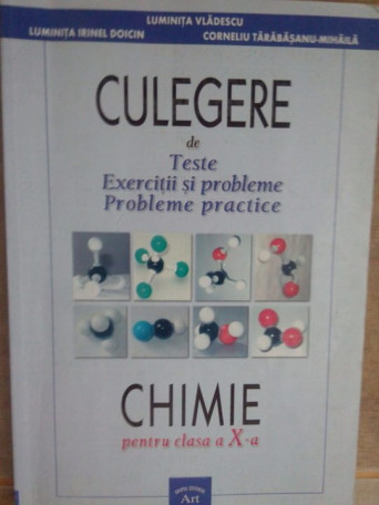 Culegere de teste exercitii si probleme chimie pentru clasa a Xa