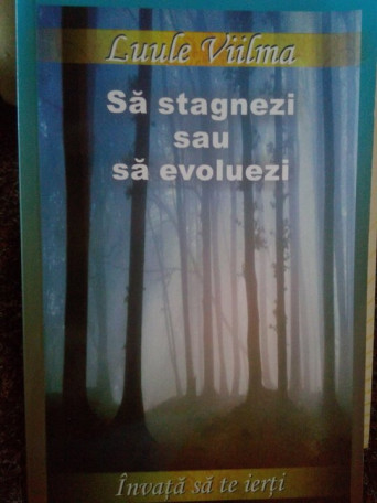 Sa stagnezi sau sa evoluezi