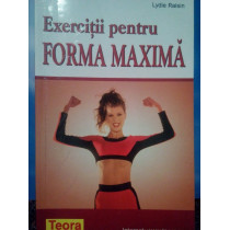 Exercitii pentru forma maxima