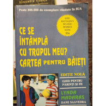 Ce se intampla cu trupul meu? Cartea pentru baieti