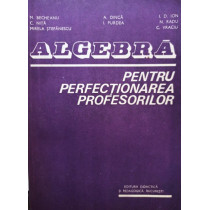 Algebra pentru perfectionarea profesorilor