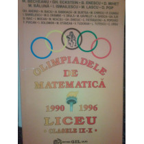 Olimpiadele de matematica 1990 - 1996 liceu, clasele IXX