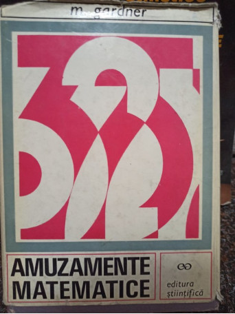 M. Gardner - Amuzamente matematice - 1968 - Cartonata