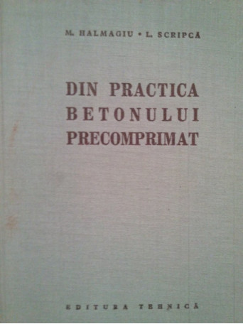 Din practica betonului precomprimat