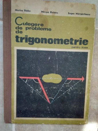 Culegere de probleme de trigonometrie pentru licee