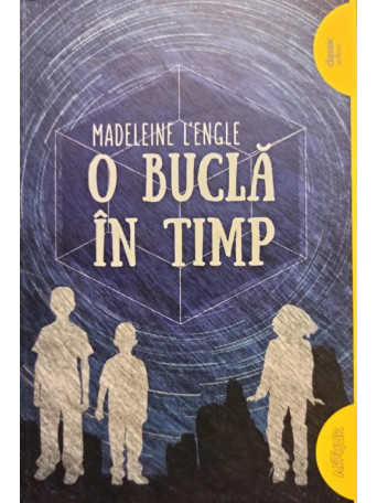 Madeleine L'Engle - O bucla in timp - 2017 - Brosata