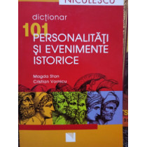 101 personalitati si evenimente istorice