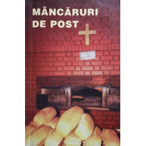 Mancaruri de post. Contine si retete culese din manastirile romanesti