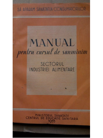 MANUAL PENTRU CURSUL DE SANMINIM - MANUAL PENTRU CURSUL DE SANMINIM - 1955 - brosata