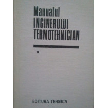 Manualul inginerului termotehnician, vol. I