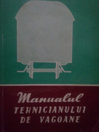 Manualul tehnicianului de vagoane