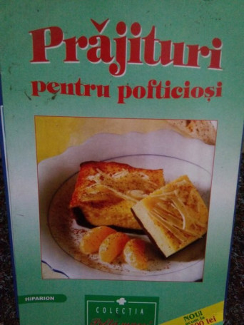 Prajituri pentru pofticiosi