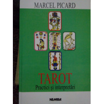 Tarot. Practici si interpretari