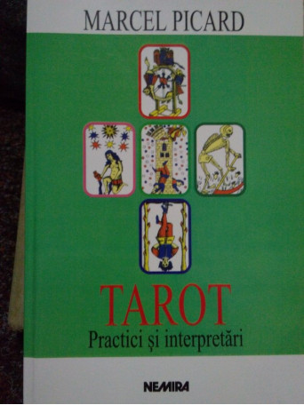 Tarot. Practici si interpretari