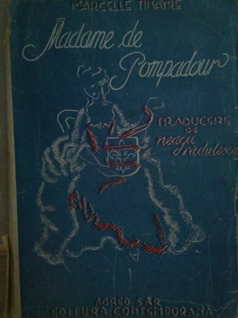 Marcelle Tinayre - Madame de Pompadour - 1945 - Brosata