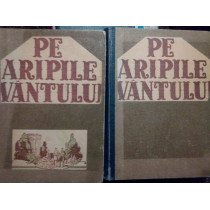 Pe aripile vantului, 2 vol.