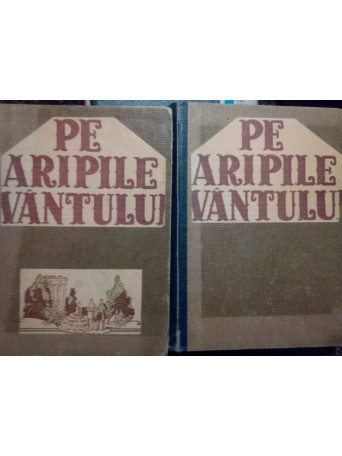 Pe aripile vantului, 2 vol.