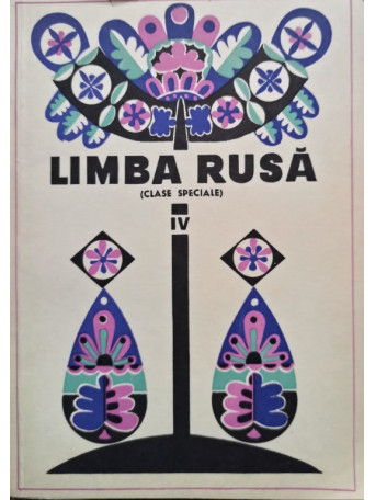 Limba rusa - Manual pentru clasa a IVa (clase speciale)