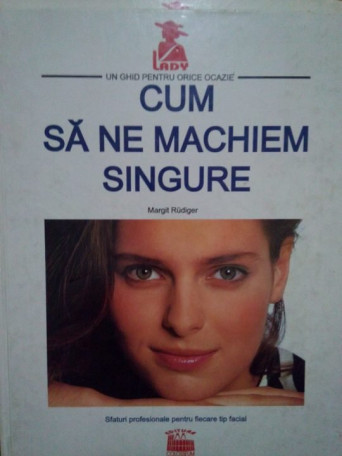 Cum sa ne machiem singure