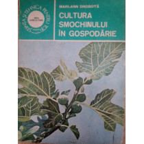 ann Drobota - Cultura smochinului in gospodarie