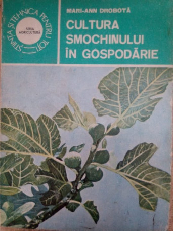 ann Drobota - Cultura smochinului in gospodarie