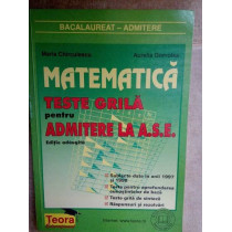 Matematica. Teste grila pentru admiterea la A.S.E.