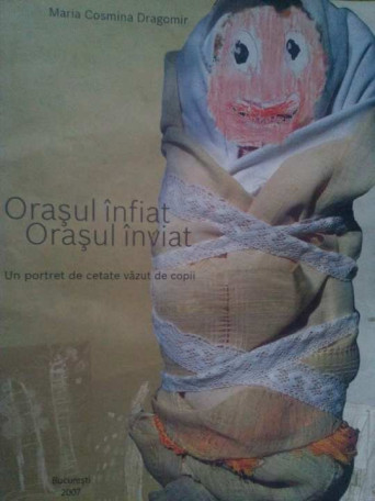 Orasul infiat. Orasul Inviat