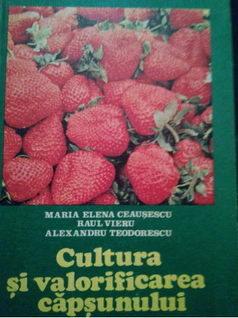 Cultura si valorificarea capsunului