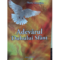 Adevarul Duhului Sfant, vol. I