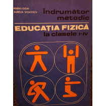 Indrumator metodic - educatia fizica la clasele I - IV