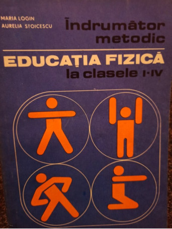 Indrumator metodic - educatia fizica la clasele I - IV