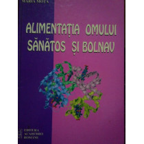 Alimentatia omului sanatos si bolnav(dedicatie autor)