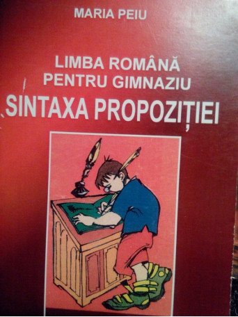 Limba romana pentru gimnaziu. Sintaxa propozitiei