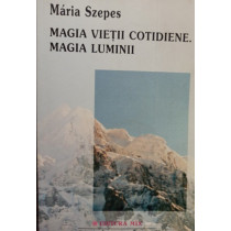 Magia vietii cotidiene. Magia luminii