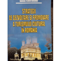 Strategii de dezvoltare si promovare a turismului cultural in Romania