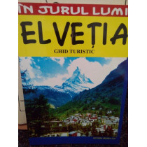 Elvetia. Ghid turistic